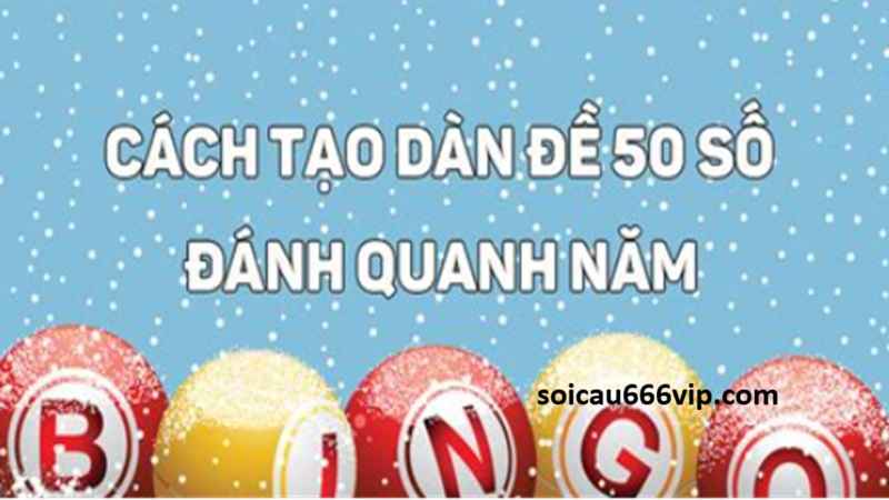 Nuôi Dàn Đề 50 Số Đánh Quanh Năm Từ Các Chuyên Gia