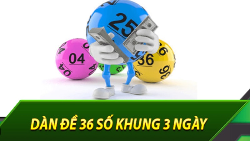 Nuôi Dàn Đề 36 Số Khung 3 Ngày Bất Bại Từ Cao Thủ Miễn Phí